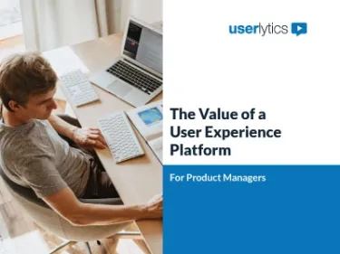 The Value of a User Experience Platform For Product Managers image
